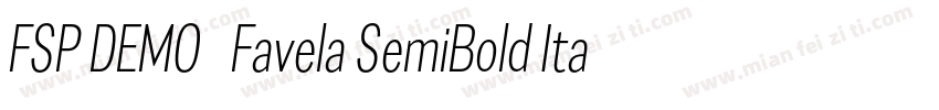 FSP DEMO   Favela SemiBold Italic字体转换